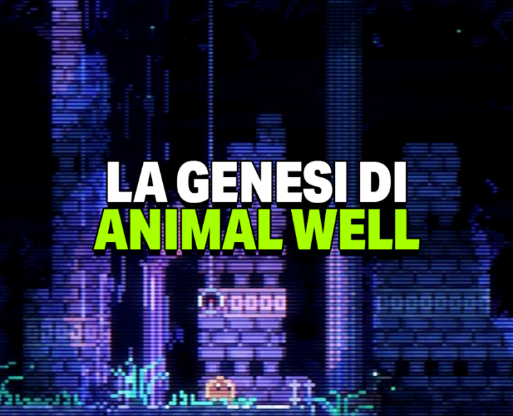La genesi di Animal Well – Con Dan Adelman & Billy Basso / NPC: Matteo Corradini